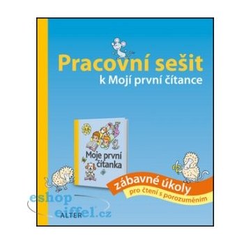 Pracovní sešit k Mojí první čítance - zábavné úkoly pro čtení s porozuměním