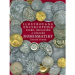 Ilustrovaná encyklopedie české, moravské a slezské numismatiky: Zdeněk Petráň – Hledejceny.cz