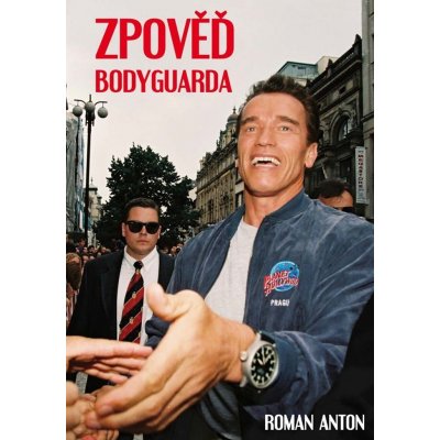 Zpověď Bodyguarda - Roman Anton