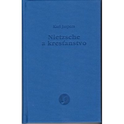 Nietzsche a kresťanstvo - Karl Jaspers – Zbozi.Blesk.cz