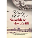 Narodili se, aby přežili - Wendy Holdenová – Zbozi.Blesk.cz