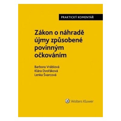 Zákon o náhradě újmy způsobené povinným očkováním - Klára Dvořáková, Barbora Vráblová, Lenka Švarcová