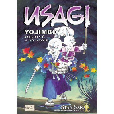 Usagi Yojimbo Otcové a synové - Stan Sakai – Hledejceny.cz