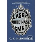 Láska bude naše smrt – Hledejceny.cz
