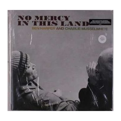 No Mercy In This Land Ben Harper & Charlie Musselwhite LP – Hledejceny.cz