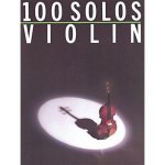 100 + Solos For Violin noty, housle – Sleviste.cz