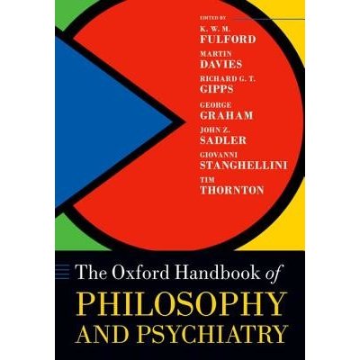 The Oxford Handbook of Philosophy and Psychiatry Fulford KwmPaperback