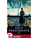 Vážka - Leila Meacham – Hledejceny.cz