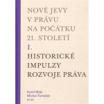 Nové jevy v právu na počátku 21. století. Sv. 1 – Hledejceny.cz