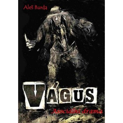 Vágus. asociální drama - Aleš Burda