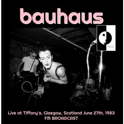 Live at Tiffany's, Glasgow, Scotland, June 27th, 1983 - Bauhaus LP