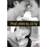Proč cítím to, co ty - Joachim Bauer – Sleviste.cz