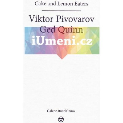 Cake and Lemon Eaters. Viktor Pivovarov & Ged Quin Petr Nedoma
