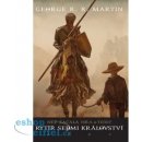 Rytíř Sedmi království. Než začala Hra o trůny - George R.R. Martin - Argo