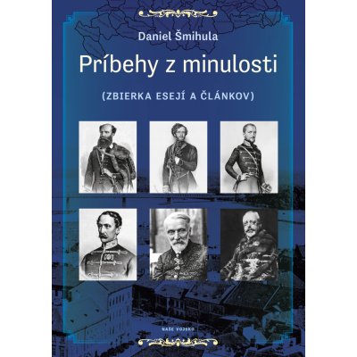 Príbehy z minulosti - Daniel Šmihula