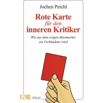 Rote Karte fr den inneren Kritiker Peichl JochenPaperback