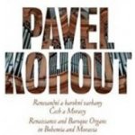 Kohout Pavel - Renesanční a barokní varhany Čech a Moravy CD – Zbozi.Blesk.cz
