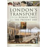 Londons Transport From Roman Times to the Present Day – Hledejceny.cz