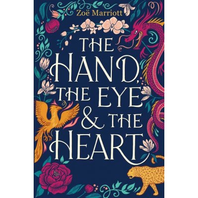 The Hand, the Eye and the Heart - Zoe Marriott