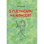 S flétničkou na koncert Jiří Churáček – Hledejceny.cz