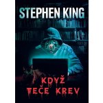 Když teče krev - Stephen King – Hledejceny.cz