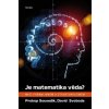 Kniha Je matematika věda? - Mezi formalismem a strukturalismem - Prokop Sousedík, David Svoboda