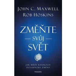 Změňte svůj svět - John C. Maxwell