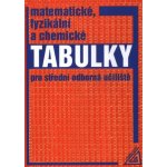 Matematické, fyzikální a chemické tabulky pro střední - Mikulčák J. a kolektiv – Hledejceny.cz