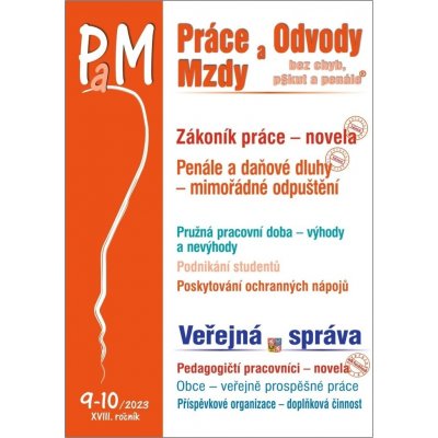 Jouza, Ladislav; Dandová, Eva; Drexlerová, Jana; Bičáková, Olga; Fetter, Rich... - Práce a mzdy 9-10/2023 – Zákoník práce – novela – Zboží Mobilmania