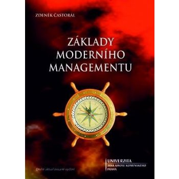 Základy moderního managementu - Zdeněk Častorál