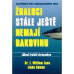 Žraloci stále ještě nemají rakovinu - William Lane – Hledejceny.cz