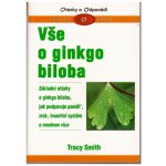 Vše o ginkgo biloba -- Pragma o zdraví - Tracy Smith – Hledejceny.cz