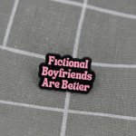 Pinarna Fictional boyfriends are better / Fiktivní partneři jsou lepší – Sleviste.cz
