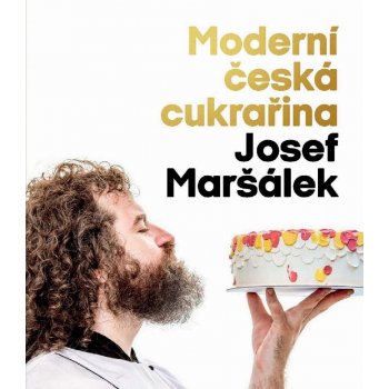 Moderní česká cukrařina - Josef Maršálek