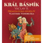 Král rytíř Přemysl II. Otakar Přemyslovská epopej III - Vlastimil Vondruška - 3CD – Hledejceny.cz