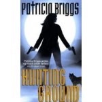 Hunting Ground: Alpha and Omega: Book 2 - Pape... - Patricia Briggs – Hledejceny.cz