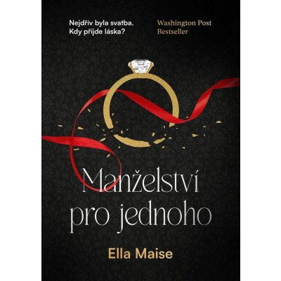Manželství pro jednoho - Ella Maise – Hledejceny.cz