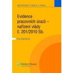 Evidence pracovních úrazů. Nařízení vlády č. 201/2010 Sb. – Hledejceny.cz