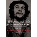 Te Abraza Con Todo Fervor Revolucionario – Hledejceny.cz