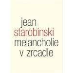 Melancholie v zrcadle – Hledejceny.cz