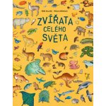 Zvířata celého světa - Febe Sillani, Paola Grimaldiová – Hledejceny.cz