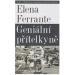 Geniální přítelkyně 3 - Příběh těch, co odcházejí, a těch, kteří zůstanou - Elena Ferrante – Hledejceny.cz