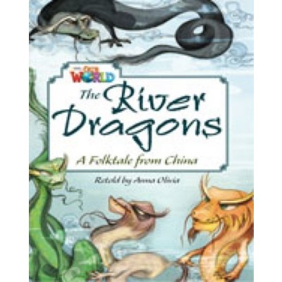 Our World 6 Reader The four River Dragons