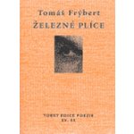 Železné plíce - Frýbert Tomáš – Hledejceny.cz