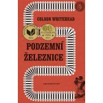 Podzemní železnice - Colson Whitehead