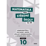 Matematika pro střední školy 10. díl – Hledejceny.cz