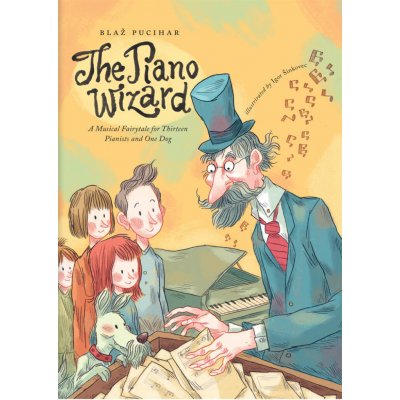The Piano Wizard Hudebn pohdka pro tinct pianist a jednoho psa pro hre na klavr 1386577 – Zboží Mobilmania
