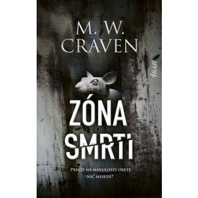 Zóna smrti - M.W. Craven – Zbozi.Blesk.cz