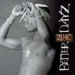 2Pac - Better Dayz CD – Hledejceny.cz