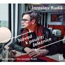 Návod k použití železnice - Jaroslav Rudiš